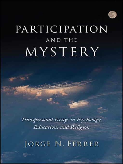 Title details for Participation and the Mystery by Jorge N. Ferrer - Available